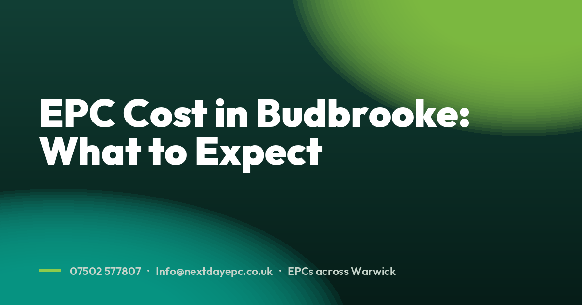 EPC Cost in Budbrooke: What to Expect