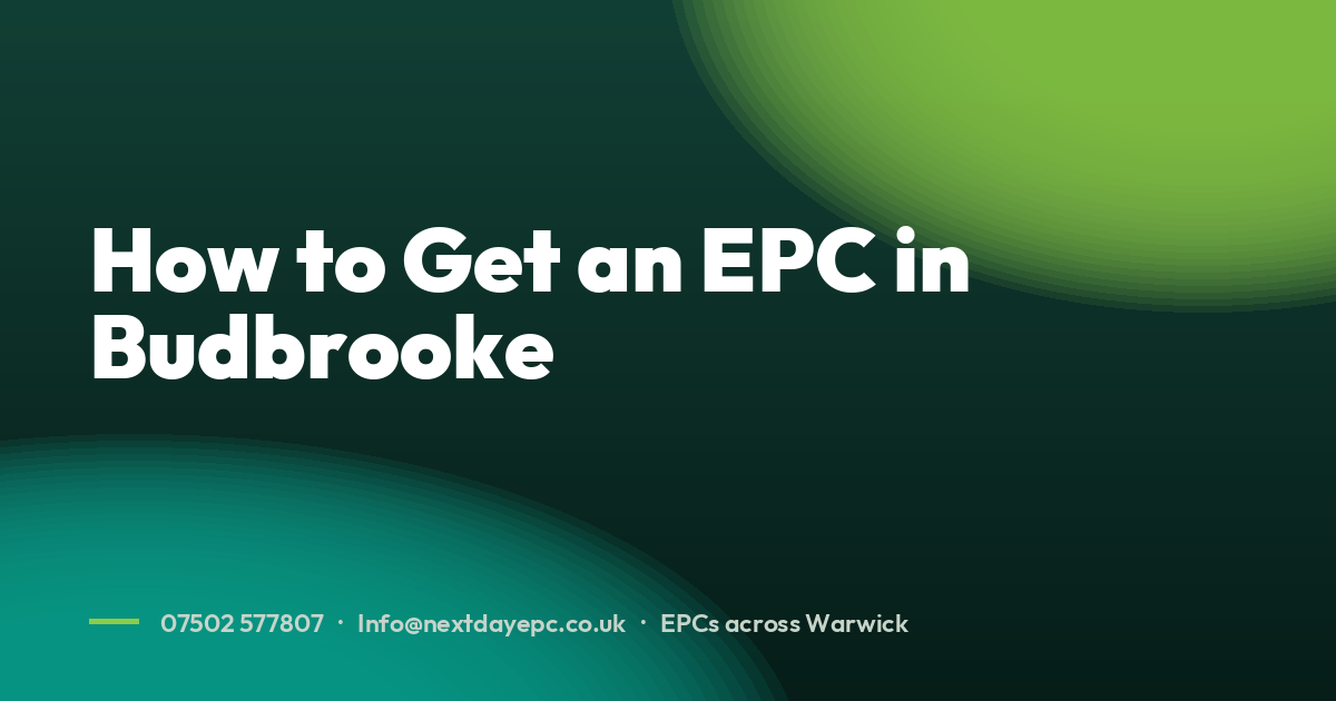 How to Get an EPC in Budbrooke